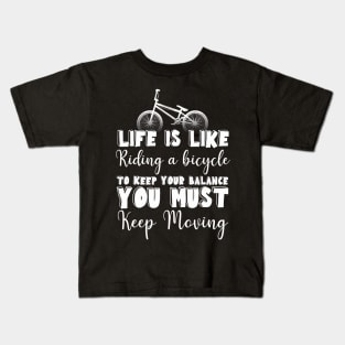 Bike Life Quote Kids T-Shirt